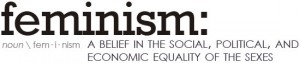The most accurate definition I could find of "feminism."